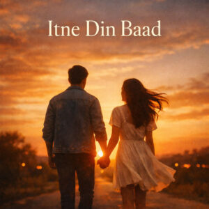 Itne Din Baad (Rock Version)